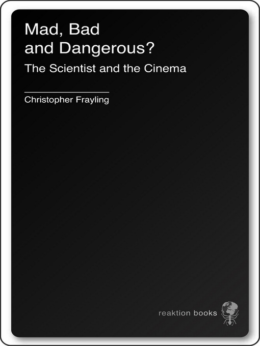 Title details for Mad, Bad and Dangerous? by Christopher Frayling - Available